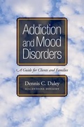 Cover: Addiction and Mood Disorders: A Guide for Clients and Families - Oxford University Press Inc