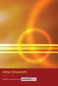 Enlarge image Cover: Using Groupwork - Routledge