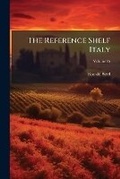 Cover: The Reference Shelf Italy Volume 35 - BiblioBazaar, LLC