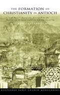 Cover: The Formation of Christianity in Antioch - Routledge