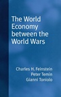 Cover: The World Economy between the World Wars - Oxford University Press Inc