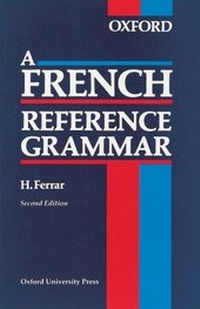 Enlarge image Cover: A French Reference Grammar - Oxford University Press