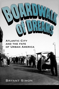 Enlarge image Cover: Boardwalk of Dreams - Oxford University Press Inc