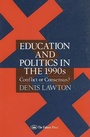 Cover: Education And Politics For The 1990s - Routledge Falmer