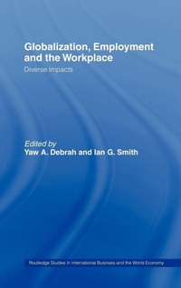 Enlarge image Cover: Globalization, Employment and the Workplace - Routledge
