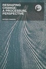 Cover: Reshaping Change - Routledge