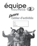Cover: Equipe nouvelle: 2: Encore Workbook - Oxford University Press