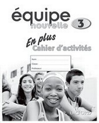 Enlarge image Cover: Equipe nouvelle: Part 3: En Plus Workbook - Oxford University Press