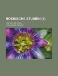 Cover: Roemische Studien; (1te, 2te, 3te Theil.) (1) - Rarebooksclub.com