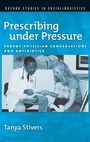 Cover: Prescribing under Pressure - Oxford University Press Inc