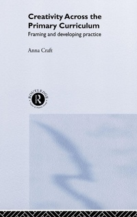 Enlarge image Cover: Creativity Across the Primary Curriculum - Routledge