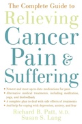 Cover: The Complete Guide to Relieving Cancer Pain and Suffering - Oxford University Press Inc