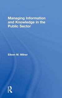 Enlarge image Cover: Managing Information and Knowledge in the Public Sector - Routledge