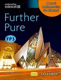 Enlarge image Cover: A Level Maths Edexcel Further Pure FP3 - Oxford University Press