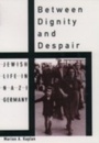 Cover: Between Dignity and Despair - OUP eBook