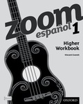 Cover: Zoom espanol 1 Higher Workbook - Oxford University Press