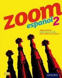 Enlarge image Cover: Zoom espanol 2 Student Book - Oxford University Press