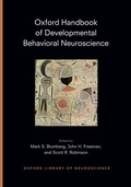 Cover: Oxford Handbook of Developmental Behavioral Neuroscience - Oxford University Press Inc