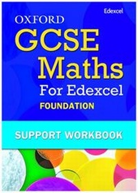 Enlarge image Cover: Oxford GCSE Maths for Edexcel Foundation Support Workbook - Oxford University Press