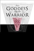 Cover: Goddess and the Warrior - Routledge