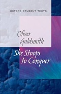 Cover: New Oxford Student Texts: Goldsmith: She Stoops to Conquer - Oxford University Press