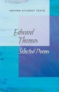 Enlarge image Cover: New Oxford Student Texts: Edward Thomas: Selected Poems - Oxford University Press