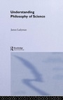 Cover: Understanding Philosophy of Science - Routledge