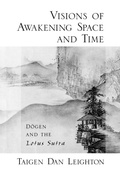 Cover: Vision of Awakening Space and Time Dogen and the Lotus Sutra - Oxford University Press Inc