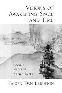 Enlarge image Cover: Vision of Awakening Space and Time Dogen and the Lotus Sutra - Oxford University Press Inc