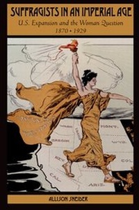 Abbildung von: Suffragists in an Imperial Age - Oxford University Press Inc