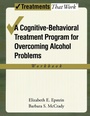 Cover: Overcoming Alcohol Use Problems: Workbook - Oxford University Press Inc