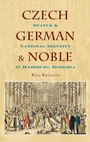Cover: Czech, German, and Noble - Oxford University Press Inc