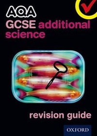 Enlarge image Cover: AQA GCSE Additional Science Revision Guide - Oxford University Press
