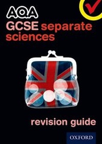 Enlarge image Cover: AQA GCSE Separate Science Revision Guide - Oxford University Press