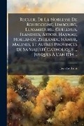 Cover: Recueil De La Noblesse De Bourgogne, Limbourg, Luxembourg, Gueldres, Flandres, Artois, Haynau, Hollande, Zeelande, Namur, Malines, Et Autres Provinces De Sa Majeste Catholique ... Jusques A L'an 1714 ... - Nabu Press