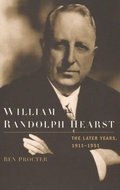 Cover: William Randolph Hearst: The Later Years 1911-1951 - Oxford University Press Inc