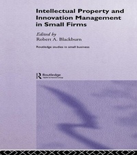 Enlarge image Cover: Intellectual Property and Innovation Management in Small Firms - Routledge