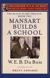 Abbildung von: The Black Flame Trilogy: Book Two, Mansart Builds a School - Oxford University Press Inc