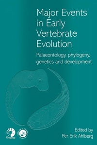 Enlarge image Cover: Major Events in Early Vertebrate Evolution - CRC Press