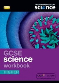 Enlarge image Cover: Twenty First Century Science: GCSE Science Higher Workbook - Oxford University Press