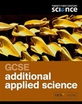 Cover: Twenty First Century Science: GCSE Additional Applied Science Student Book - Oxford University Press