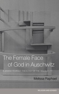 Cover: The Female Face of God in Auschwitz - Routledge