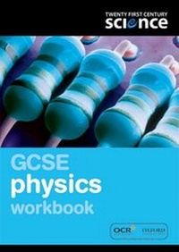 Enlarge image Cover: Twenty First Century Science: GCSE Physics Workbook - Oxford University Press
