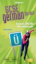 Cover: OCR GCSE German Higher Exam Skills Workbook Pack - Oxford University Press