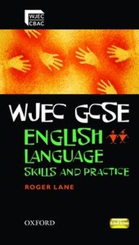 Enlarge image Cover: WJEC GCSE English Language: Skills and Practice Book - Oxford University Press