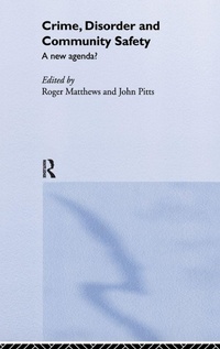 Enlarge image Cover: Crime, Disorder and Community Safety - Routledge