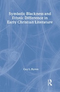 Cover: Symbolic Blackness and Ethnic Difference in Early Christian Literature - Routledge