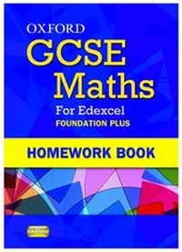 Enlarge image Cover: Oxford GCSE Maths for Edexcel: Homework Book Foundation Plus (C-E) - Oxford University Press
