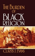 Cover: The Burden of Black Religion - Oxford University Press Inc