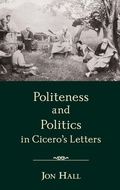 Cover: Politeness and Politics in Cicero's Letters - Oxford University Press Inc